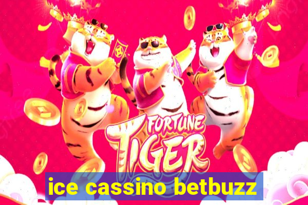 ice cassino betbuzz